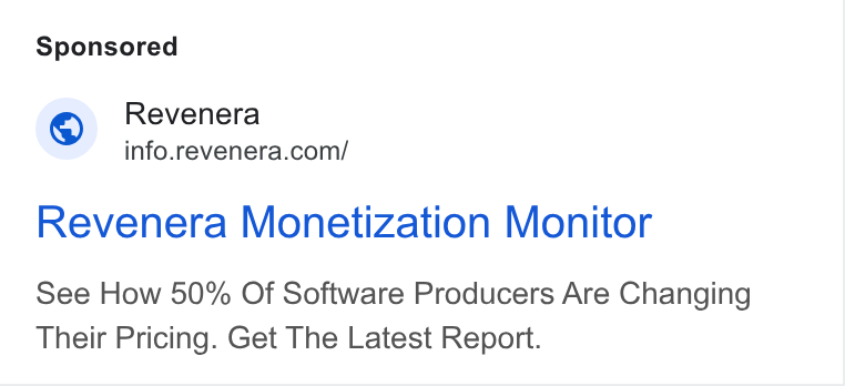 Revenera ad on Google Ads: Revenera Monetization Monitor See How 50% Of Software Producers Are Changing Their Pricing. Get The Latest Report.