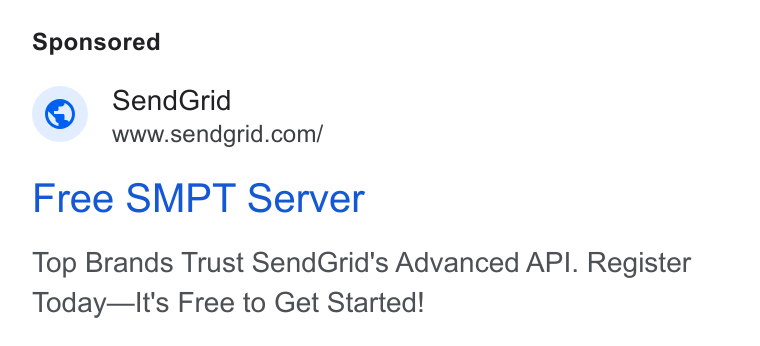 SendGrid ad on Google Ads: Free SMPT Server Top Brands Trust Send Grid's Advanced API. Register Today—lt's Free to Get Started!