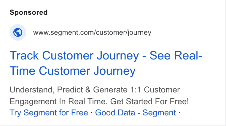 Twilio Segment ad on Google Ads: Track Customer Journey - See Real- Time Customer Journey Understand, Predict & Generate 1:1 Customer Engagement In Real Time. Get Started For Free! Try Segment for Free - Good Data - Segment :