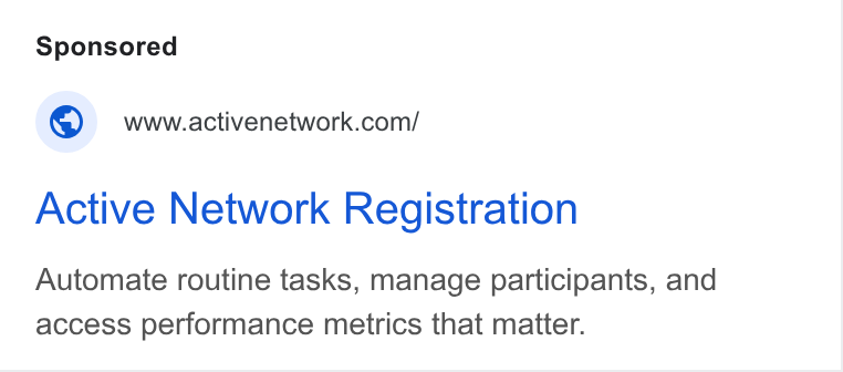 ACTIVE Network ad on Google Ads: Active Network Registration Automate routine tasks, manage participants, and access performance metrics that matter.