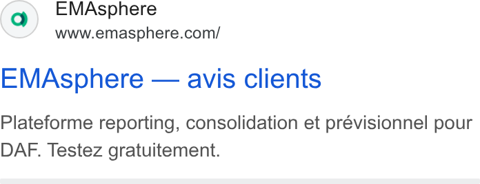 EMAsphere ad on Google Ads: EMAsphere — avis clients Plateforme reporting, consolidation et prévisionnel pour DAF. Testez gratuitement.