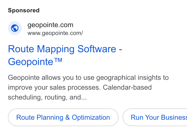 Geopointe ad on Google Ads: www.geopointe.com/ Route Mapping Software - Geopointe ™ Geopointe allows you to use geographical insights to improve your sales processes. Calendar-based scheduling, routing, and... Route Planning & Optimization } ( Run Your Busines: