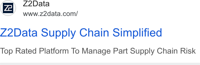 Z2Data ad on Google Ads: Z2Data Supply Chain Simplified Top Rated Platform To Manage Part Supply Chain Risk