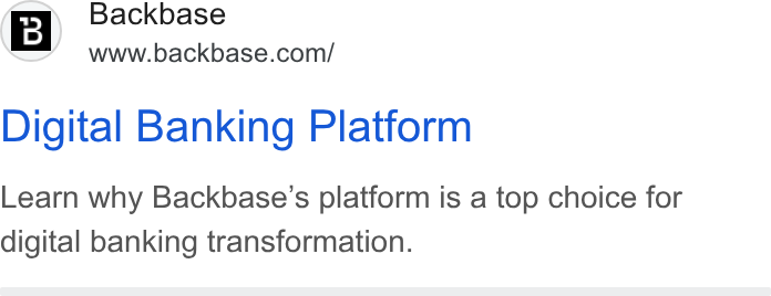 Backbase ad on Google Ads: Digital Banking Platform Learn why Backbase’s platform is a top choice for digital banking transformation.