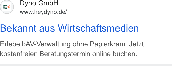 DYNO ad on Google Ads: Bekannt aus Wirtschaftsmedien Erlebe b AV-Verwaltung ohne Papierkram. Jetzt kostenfreien Beratungstermin online buchen.