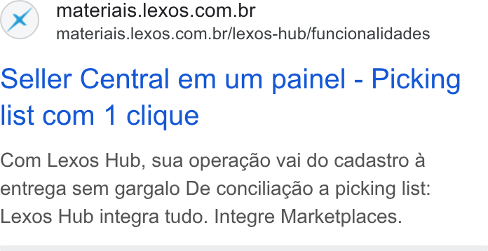 Lexos ad on Google Ads: materiais.lexos.com.br/lexos-hub/funcionalidades seller Central em um painel - Picking list com 1 clique Com Lexos Hub, sua operacgao vai do cadastro a entrega sem gargalo De conciliagao a picking list: Lexos Hub integra tudo. Integre Marketplaces.