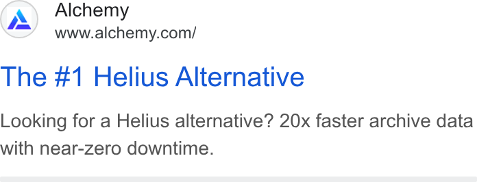 Alchemy ad on Google Ads: The #1 Helius Alternative Looking for a Helius alternative? 20x faster archive data with near-zero downtime.