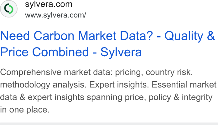 Sylvera ad on Google Ads: www.sylvera.com/ Need Carbon Market Data? - Quality & Price Combined - Sylvera Comprehensive market data: pricing, country risk, methodology analysis. Expert insights. Essential market data & expert insights spanning price, policy & integrity in one place.