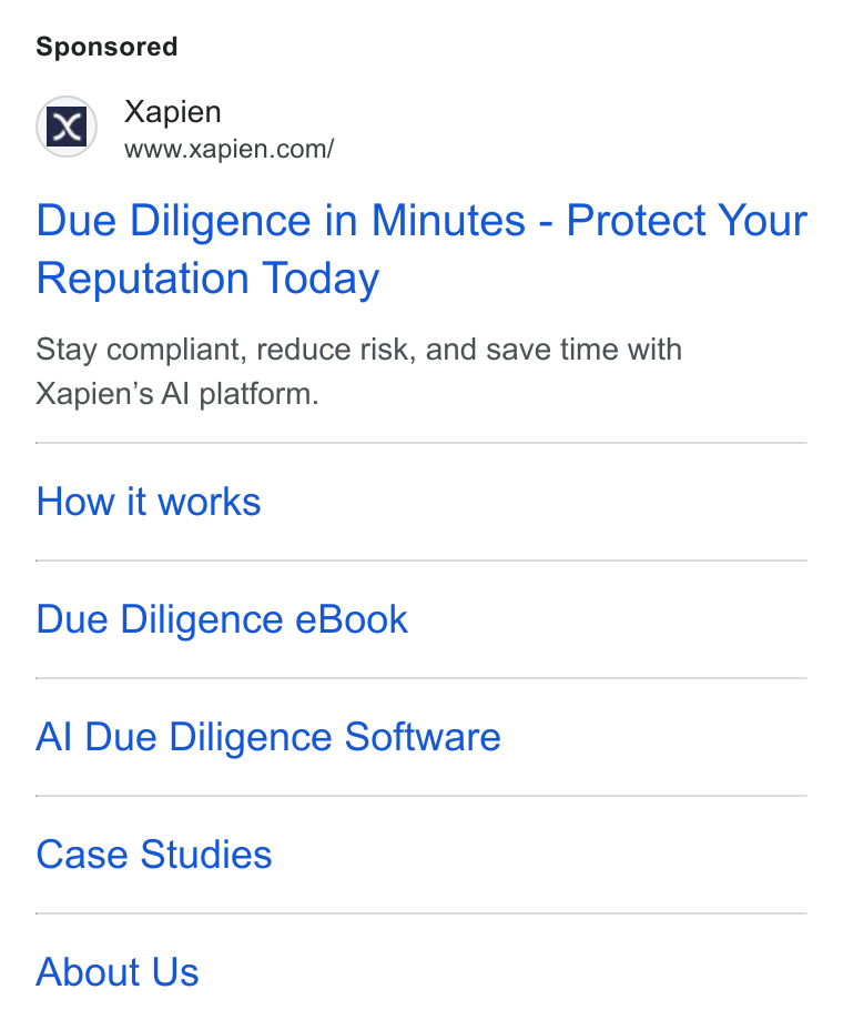 Xapien ad on Google Ads: Due Diligence in Minutes - Protect Your Reputation Today Stay compliant, reduce risk, and save time with Xapien’s Al platform. How it works Due Diligence e Book Al Due Diligence Software Case Studies About Us