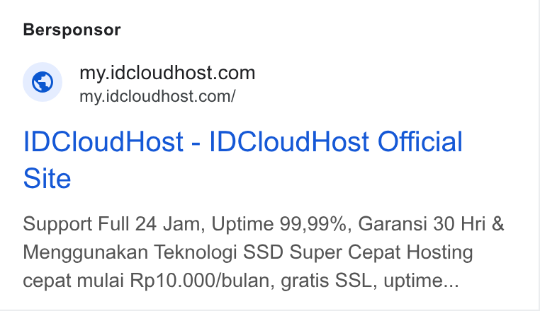 IDCloudHost ad on Google Ads: my.idcloudhost.com/ IDCloud Host - IDCloud Host Official Site Support Full 24 Jam, Uptime 99,99%, Garansi 30 Hri & Menggunakan Teknologi SSD Super Cepat Hosting cepat mulai Rp10.000/bulan, gratis SSL, uptime...