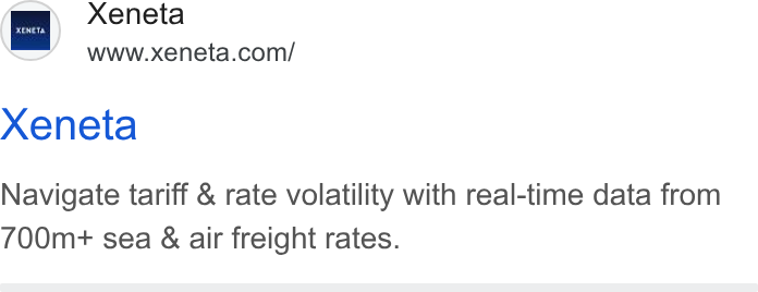 Xeneta ad on Google Ads: Xeneta Navigate tariff & rate volatility with real-time data from 700m+ sea & air freight rates.