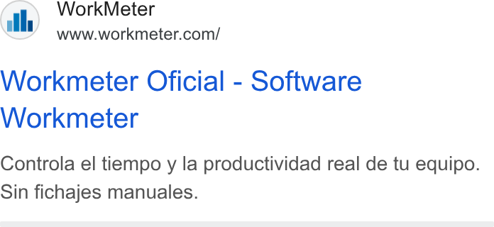 WorkMeter ad on Google Ads: Workmeter Oficial - Software Workmeter Controla el tiempo y la productividad real de tu equipo. Sin fichajes manuales.