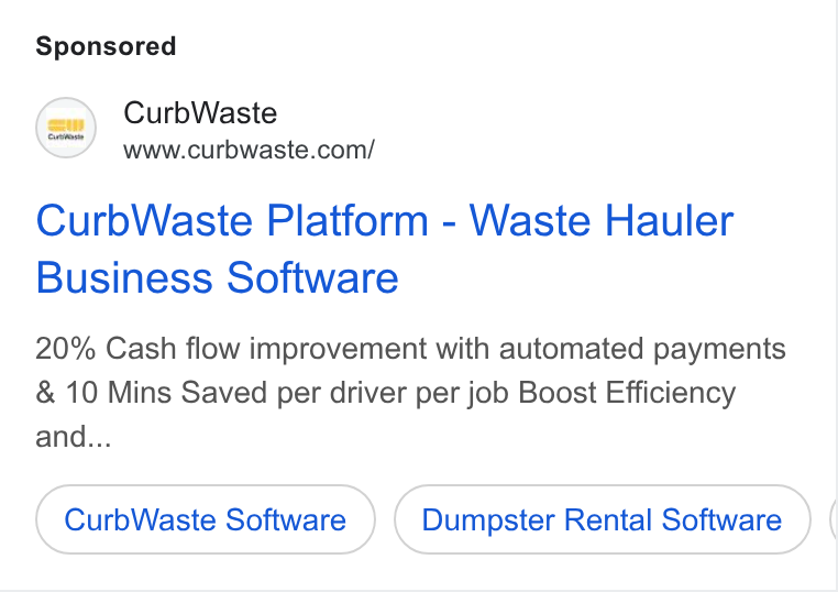 CurbWaste ad on Google Ads: Curb Waste Platform - Waste Hauler Business Software 20% Cash flow improvement with automated payments & 10 Mins Saved per driver per job Boost Efficiency and... Curb Waste Software Dumpster Rental Software