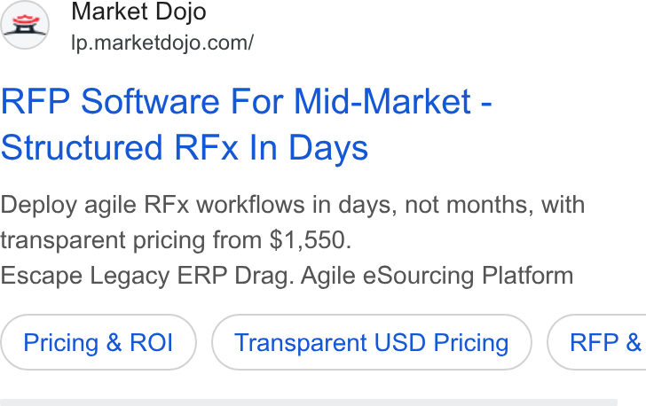 Market Dojo ad on Google Ads: RFP Software For Mid-Market - Structured RFx In Days Deploy agile RFx workflows in days, not months, with transparent pricing from $1,550. Escape Legacy ERP Drag. Agile e Sourcing Platform Pricing & ROI Transparent USD Pricing ) ( RFP &