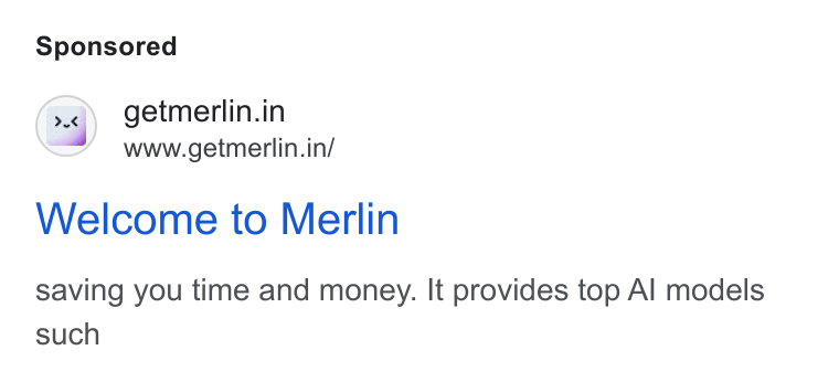 Merlin AI ad on Google Ads: www.getmerlin.in/ Welcome to Merlin saving you time and money. It provides top Al models such