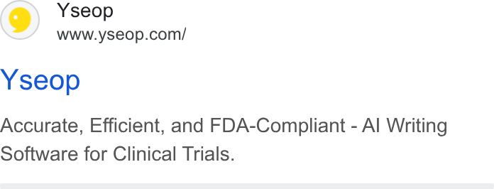 Yseop ad on Google Ads: Yseopo Accurate, Efficient, and FDA-Compliant - Al Writing Software for Clinical Trials.