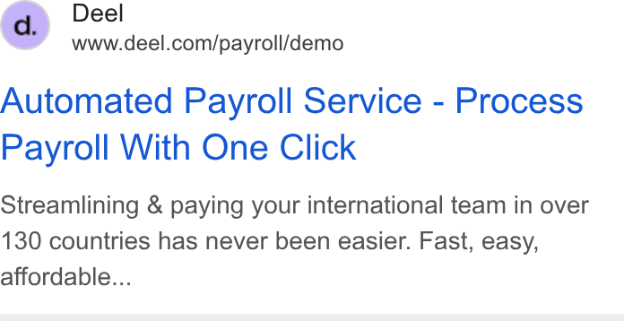 Deel ad on Google Ads: Automated Payroll Service - Process Payroll With One Click Streamlining & paying your international team in over 130 countries has never been easier. Fast, easy, affordable...