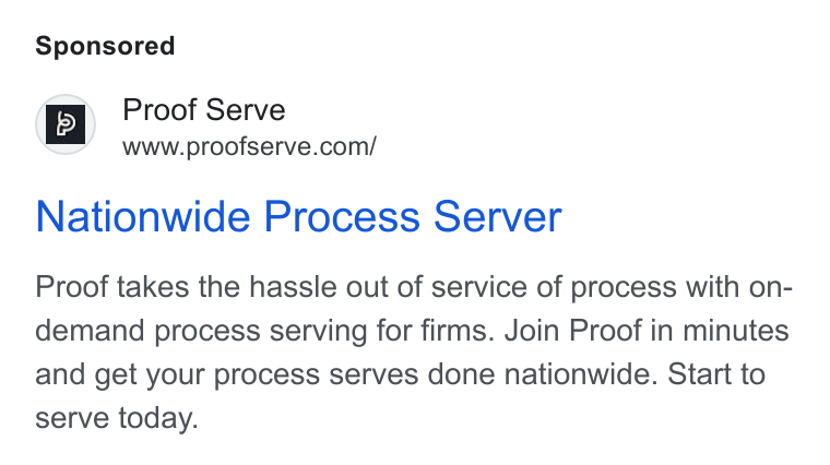 Proof ad on Google Ads: Nationwide Process Server Proof takes the hassle out of service of process with on- demand process serving for firms. Join Proof in minutes and get your process serves done nationwide. Start to serve today.