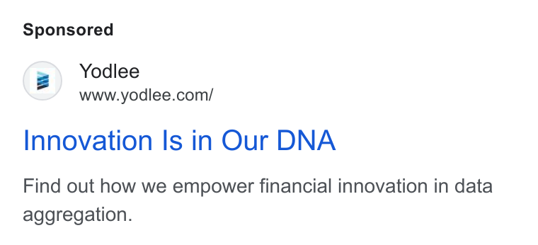 Yodlee ad on Google Ads: Innovation Is in Our DNA Find out how we empower financial innovation in data aggregation.