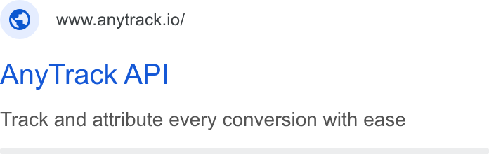 AnyTrack.io ad on Google Ads: www.anytrack.io/ Any Track API Track and attribute every conversion with ease