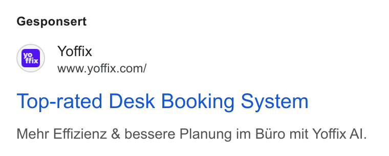 yoffix ad on Google Ads: Gesponsert Top-rated Desk Booking System Mehr Effizienz & bessere Planung im Buro mit Yoffix Al.