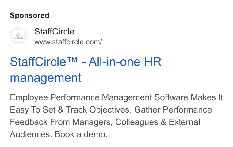 StaffCircle ad on Google Ads: .h Staff Circle Staff Circle™ - All-in-one HR management Employee Performance Management Software Makes It Easy To Set & Track Objectives. Gather Performance Feedback From Managers, Colleagues & External Audiences. Book a demo.