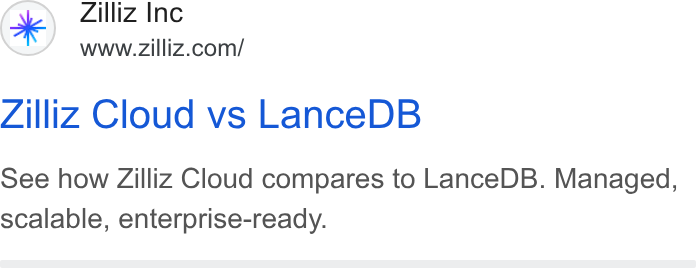 Zilliz ad on Google Ads: Zilliz Cloud vs Lance DB see how Zilliz Cloud compares to Lance DB. Managed, scalable, enterprise-ready.