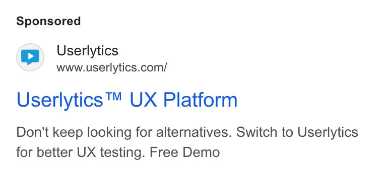 Userlytics ad on Google Ads: Userlytics ™ UX Platform Don't keep looking for alternatives. Switch to Userlytics for better UX testing. Free Demo