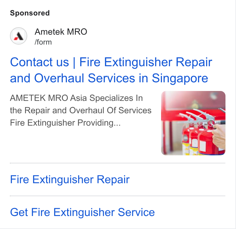 Ametek ad on Google Ads: Ametek MRO fform Contact us | Fire Extinguisher Repair and Overhaul Services in Singapore AMETEK MRO Asia Specializes In the Repair and Overhaul Of Services Fire Extinguisher Providing... Fire Extinguisher Repair Get Fire Extinguisher Service
