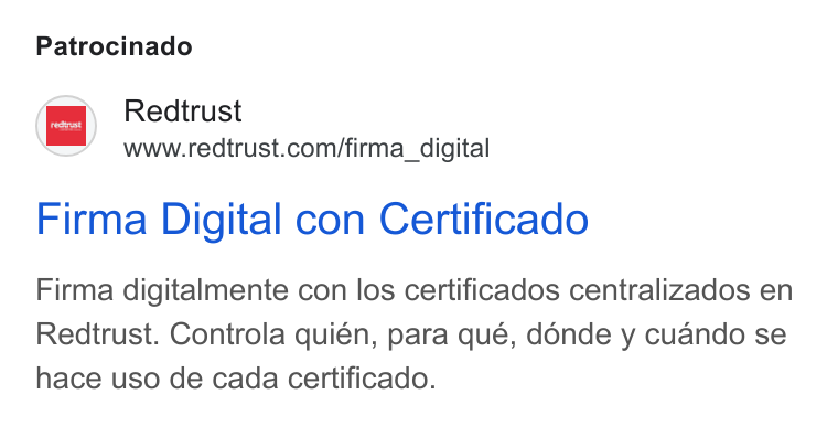 Redtrust ad on Google Ads: Patrocinado Firma Digital con Certificado Firma digitalmente con los certificados centralizados en Redtrust. Controla quién, para qué, dénde y cuando se hace uso de cada certificado.