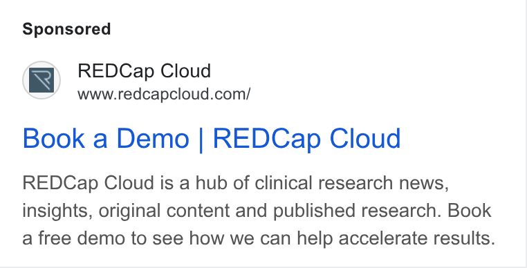 REDCap Cloud ad on Google Ads: Book a Demo | REDCap Cloud REDCap Cloud is a hub of clinical research news, insights, original content and published research. Book a free demo to see how we can help accelerate results.