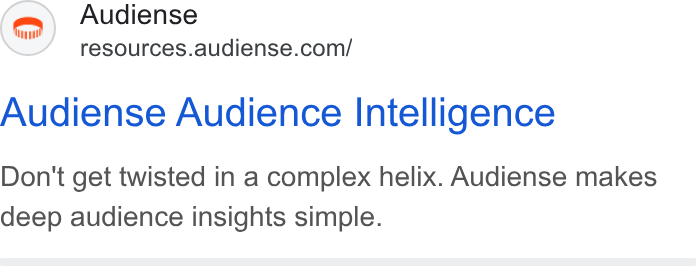 Audiense ad on Google Ads: Audiense Audience Intelligence Don't get twisted in a complex helix. Audiense makes deep audience insights simple.
