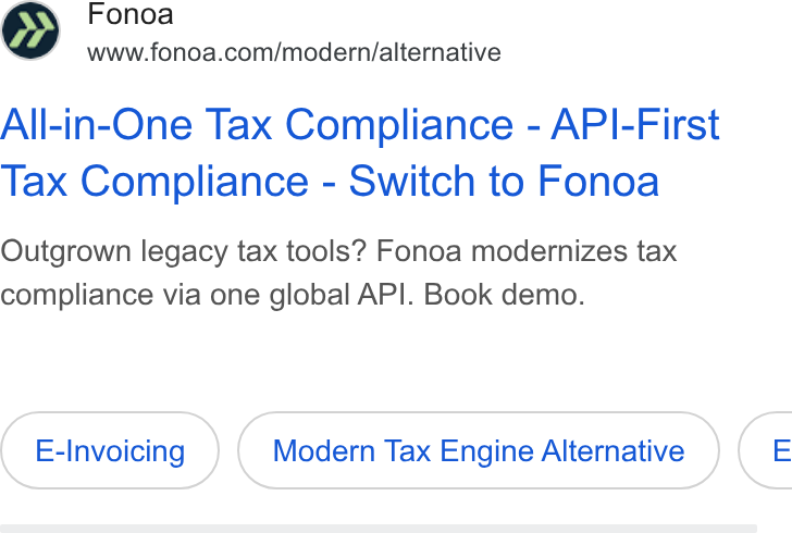 Fonoa ad on Google Ads: All-in-One Tax Compliance - API-First Tax Compliance - Switch to Fonoa Outgrown legacy tax tools? Fonoa modernizes tax compliance via one global API. Book demo. Modern Tax Engine Alternative («