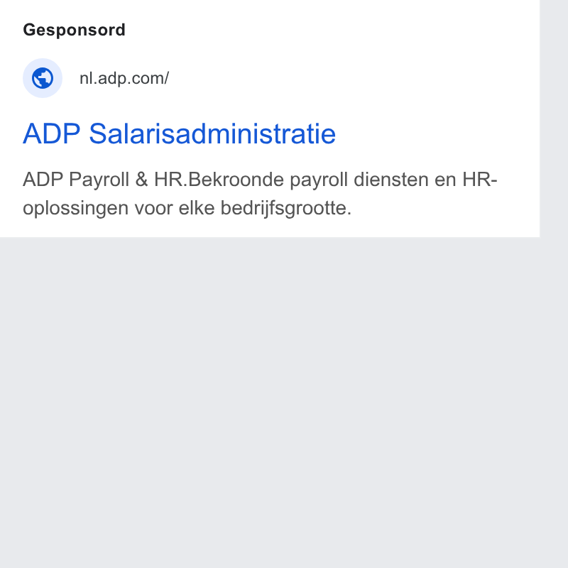 ADP ad on Google Ads: ADP Salarisadministratie ADP Payroll & HR. Bekroonde payroll diensten en HR- oplossingen voor elke bedrijfsgrootte.