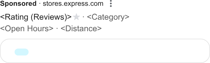 Express ad on Google Ads: Rating (Reviews)> * - <Category> Open Hours> « <Distance> Co O UU