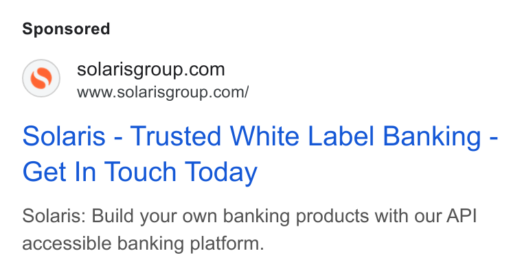 Solaris SE ad on Google Ads: www.solarisgroup.com/ Solaris - Trusted White Label Banking - Get In Touch Today Solaris: Build your own banking products with our API accessible banking platform.