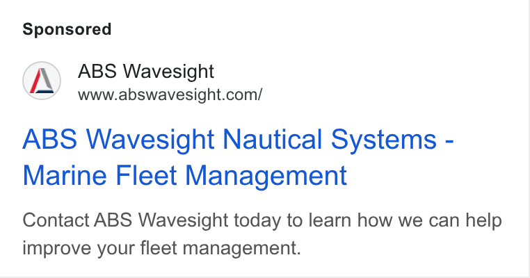 ABS Wavesight ad on Google Ads: ABS Wavesight Nautical Systems - Marine Fleet Management Contact ABS Wavesight today to learn how we can help improve your fleet management.