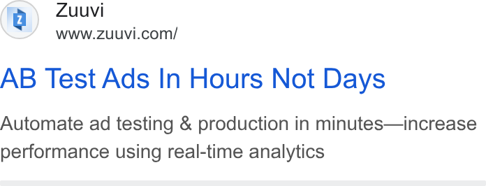 Zuuvi ad on Google Ads: AB Test Ads In Hours Not Days Automate ad testing & production in minutes—increase performance using real-time analytics