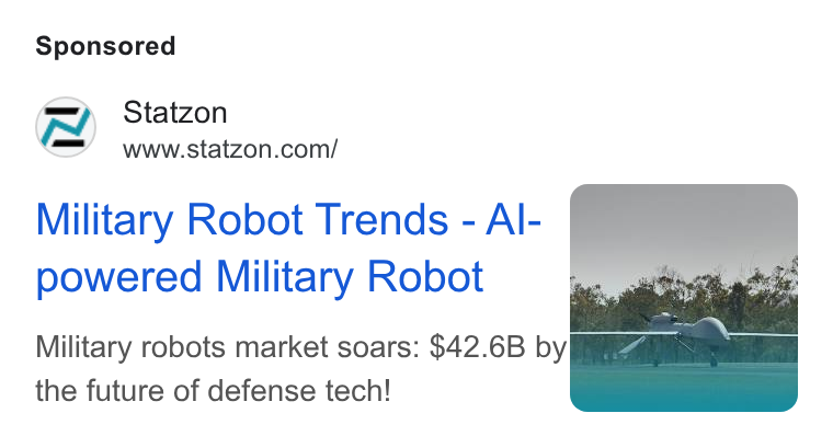 Statzon ad on Google Ads: Military Robot Trends - Al- powered Military Robot Military robots market soars: $42.6B by = the future of defense tech!