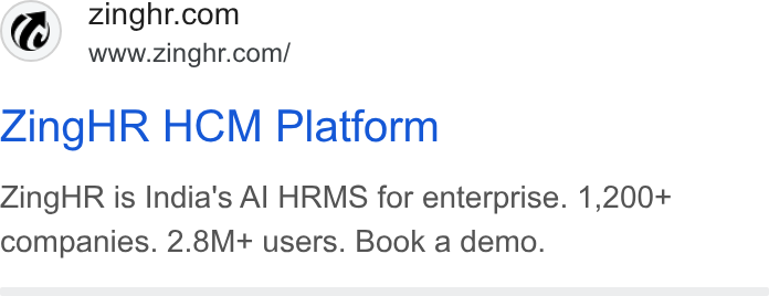 ZingHR ad on Google Ads: www.zinghr.com/ Zing HR HCM Platform Zing HR is India's Al HRMS for enterprise. 1,200+ companies. 2.8M+ users. Book a demo.