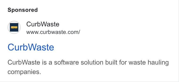 CurbWaste ad on Google Ads: Curb Waste Curb Waste is a software solution built for waste hauling companies.