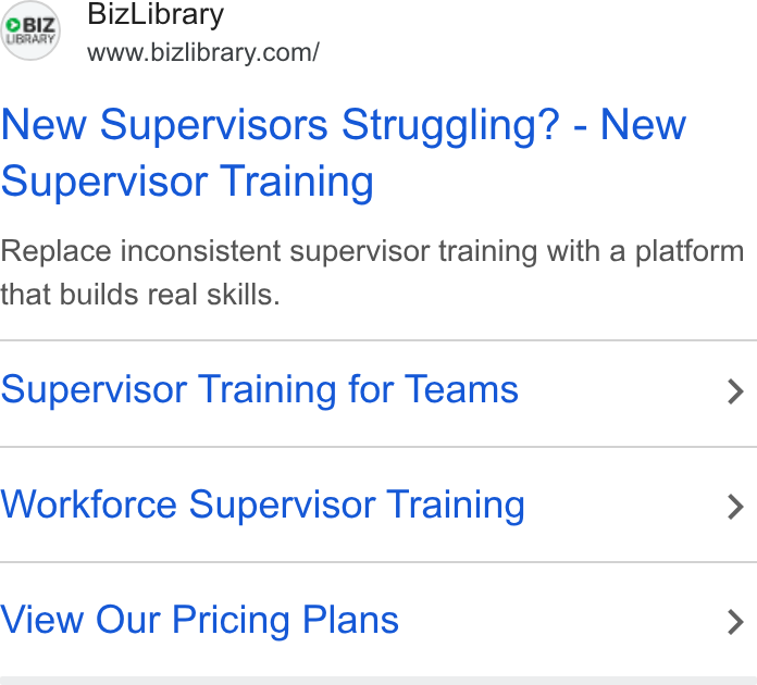 BizLibrary ad on Google Ads: eei2) Biz Library New Supervisors Struggling? - New Supervisor Training Replace inconsistent supervisor training with a platform that builds real skills. Supervisor Training for Teams > Workforce Supervisor Training > View Our Pricing Plans >