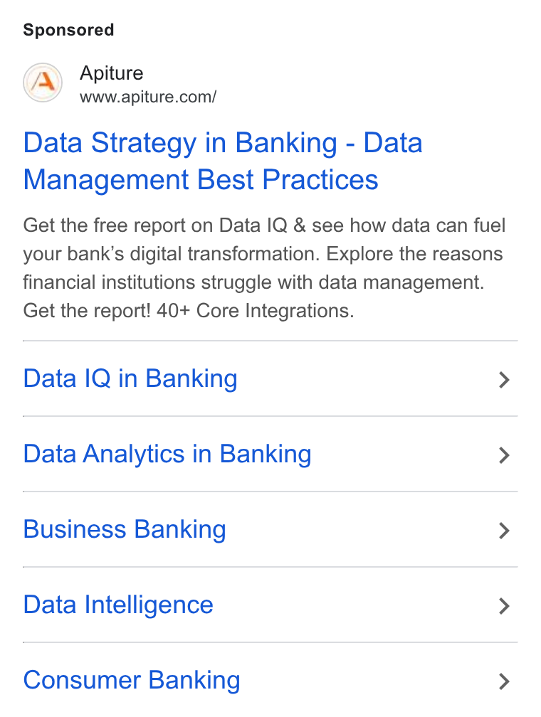 Apiture ad on Google Ads: Data Strategy in Banking - Data Management Best Practices Get the free report on Data 1Q & see how data can fuel your bank’s digital transformation. Explore the reasons financial institutions struggle with data management. Get the report! 40+ Core Integrations. Data IQ in Banking > Data Analytics in Banking > Business Banking > Data Intelligence > Consumer Banking >