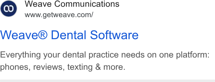 Weave ad on Google Ads: Weave® Dental Software Everything your dental practice needs on one platform: phones, reviews, texting & more.