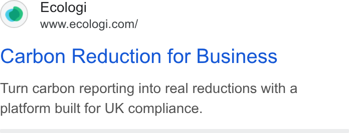 Ecologi ad on Google Ads: Carbon Reduction for Business Turn carbon reporting into real reductions with a platform built for UK compliance.