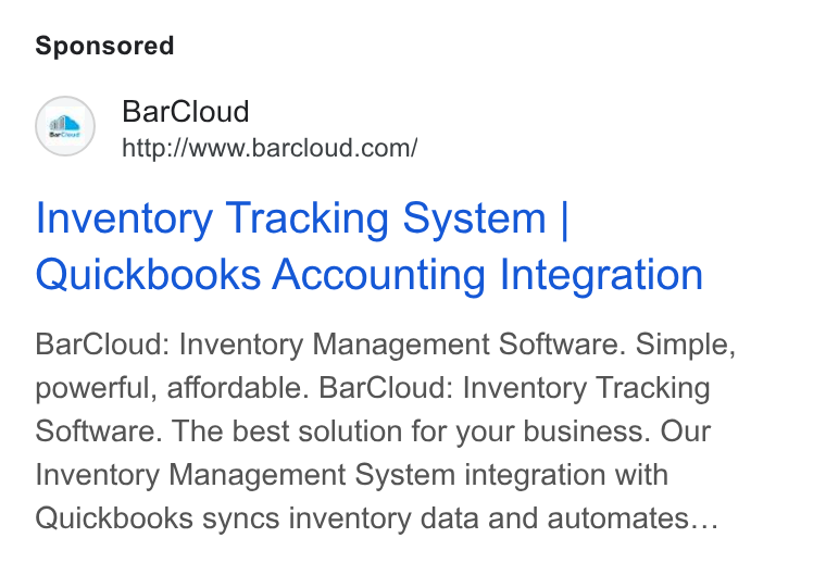 BarCloud ad on Google Ads: Inventory Tracking System | Quickbooks Accounting Integration Bar Cloud: Inventory Management Software. Simple, powerful, affordable. Bar Cloud: Inventory Tracking Software. The best solution for your business. Our Inventory Management System integration with Quickbooks syncs inventory data and automates...