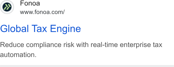 Fonoa ad on Google Ads: Global Tax Engine Reduce compliance risk with real-time enterprise tax automation.