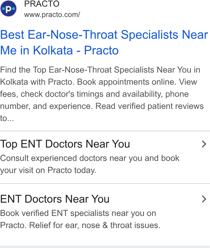 Practo ad on Google Ads: Best Ear-Nose-Throat Specialists Near Me in Kolkata - Practo Find the Top Ear-Nose-Throat Specialists Near You in Kolkata with Practo. Book appointments online. View fees, check doctor's timings and availability, phone number, and experience. Read verified patient reviews to... Top ENT Doctors Near You > Consult experienced doctors near you and book your visit on Practo today. ENT Doctors Near You > Book verified ENT specialists near you on Practo. Relief for ear, nose & throat issues.