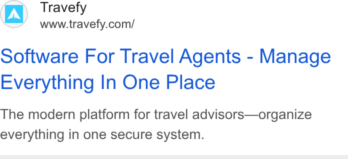 Travefy ad on Google Ads: Ton ety com/ software For Travel Agents - Manage Everything In One Place The modern platform for travel advisors—organize everything in one secure system.