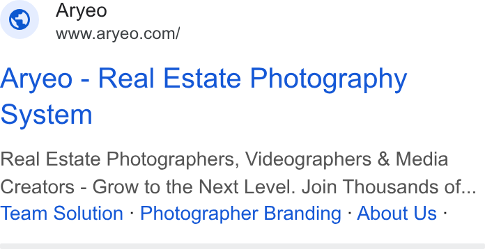 Aryeo ad on Google Ads: Aryeo - Real Estate Photography system Real Estate Photographers, Videographers & Media Creators - Grow to the Next Level. Join Thousands of... Team Solution - Photographer Branding - About Us -
